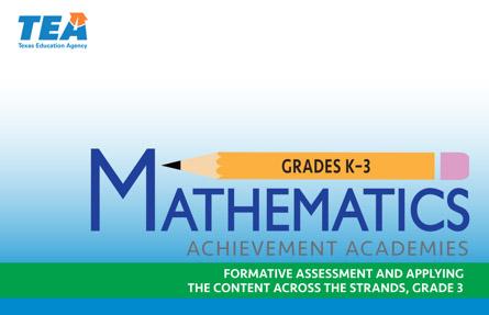 Mathematics Achievement Academy: Formative Assessment and Applying the Content Across the Strands, Grade 3 Trainer Resource