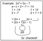 Factors of 2 x squared plus 5 x minus 7 become (2x +7) and (x -1)